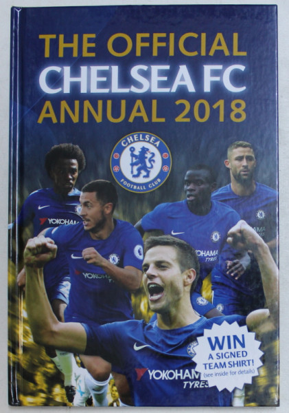 THE OFFICIAL CHELSEA FC  ANNUAL 2018 by DAVID ANTILL ...DOMINIC BLISS , 2017