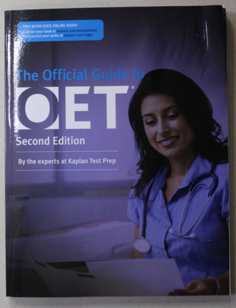 THE OFFICIAL GUIDE TO OET - by THE EXPERTS AT KAPLAN TEST PREP , 2020 , PREZINTA HALOURI DE APA *