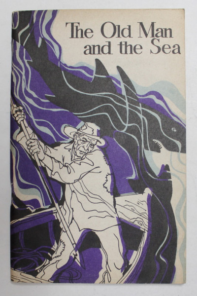 THE  OLD MAN AND THE SEA - after ERNEST HEMINGWAY , READER FOR 10 FORM OF SECONDARY SCHOOL , adaptationn by B.L. KOSTELIANZ and Z.E. NAUMOVA , 1983