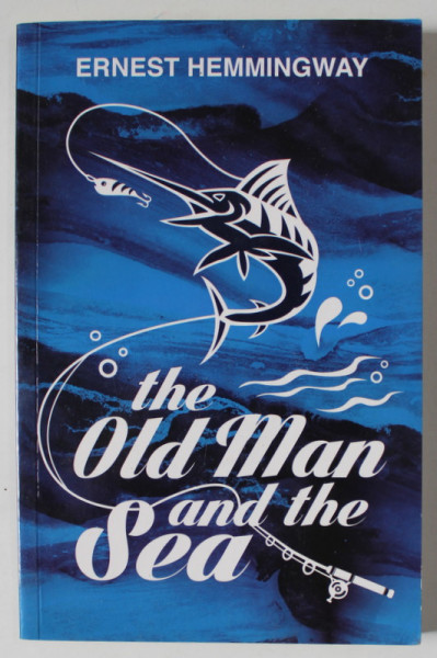 THE OLD MAN AND THE SEA by ERNEST HEMINGWAY , 2016