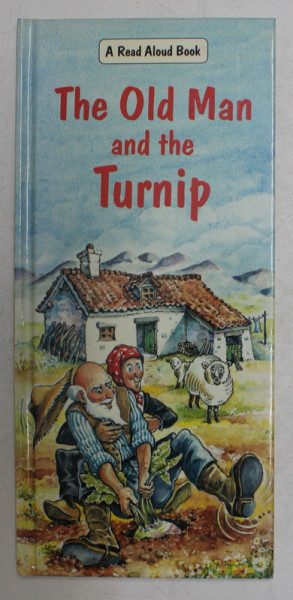 THE OLD MAN AND THE TURNIP  ,  illustrated by MAUREEN BRADLEY  , A READ ALOUD BOOK , 2000