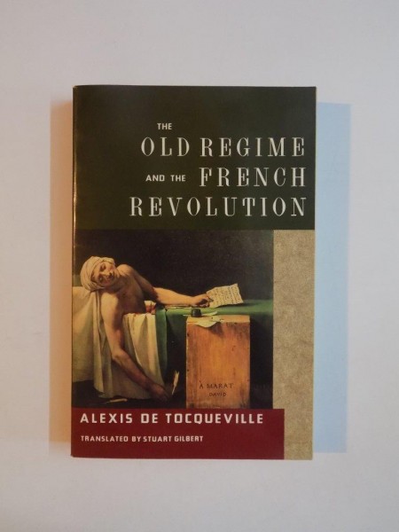 THE OLD REGIME AND THE FRENCH REVOLUTION by ALEXIS DE TOCQUEVILLE 1983