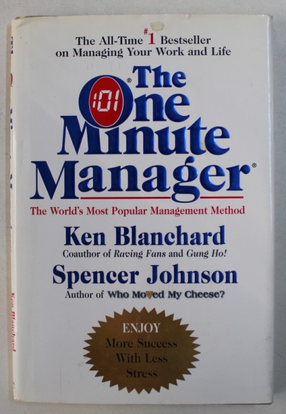 THE ONE MINUTE MANAGER by KEN BLANCHARD and SPENCER JOHNSON , 2003 ,  PREZINTA SUBLINIERI CU MARKERUL *