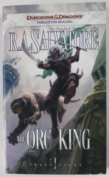 THE ORC KING by R.A. SALVATORE ,TRANSITION , BOOK ONE ,  2008
