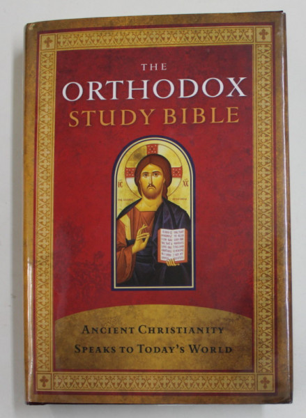 THE ORTHODOX STUDY BIBLE - ANCIENT CHRISTIANITY SPEAKS TO TODAY ' S WORLD , 2008 , TIPARITA PE HARTIE DE BIBLIE , COPERTA CARTONATA , CU SUPRACOPERTA