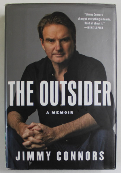 THE OUTSIDER ,  A MEMOIR by JIMMY CONNORS , 2013