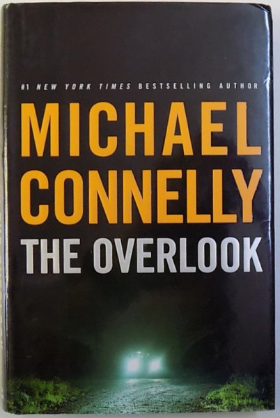 THE OVERLOOK by MICHAEL CONNELLY , 2007