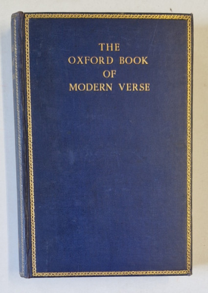 THE OXFORD BOOK OF MODERNE VERSE 1892 -1935 , chosen by W.B. YEATS , 1938
