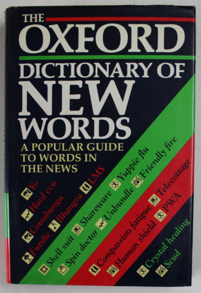 THE OXFORD DICTIONARY OF NEW WORDS , compiled by  SARA TULLOCH , 1992
