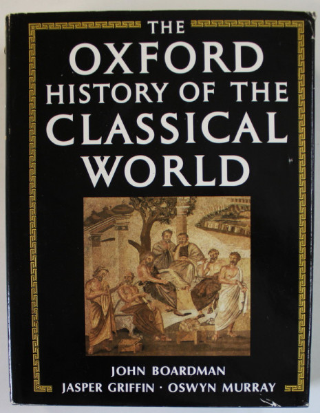 THE OXFORD HISTORY OF THE CLASSICAL WORLD by JOHN BOARDMAN ...OSWYN MURRAY , 1986