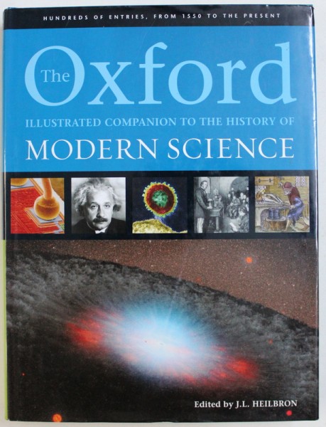 THE OXFORD ILUSTRATED COMPANION TO THE HISTORY OF MODERN SCIENCE by  J. L. HEILBRON , 2008