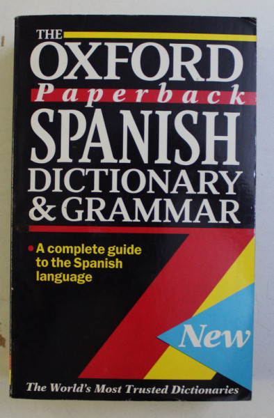 THE OXFORD PAPERBACK , SPANISH DICTIONARY AND GRAMMAR by CHRISTINE LEA and JOHN BUTT , 1997