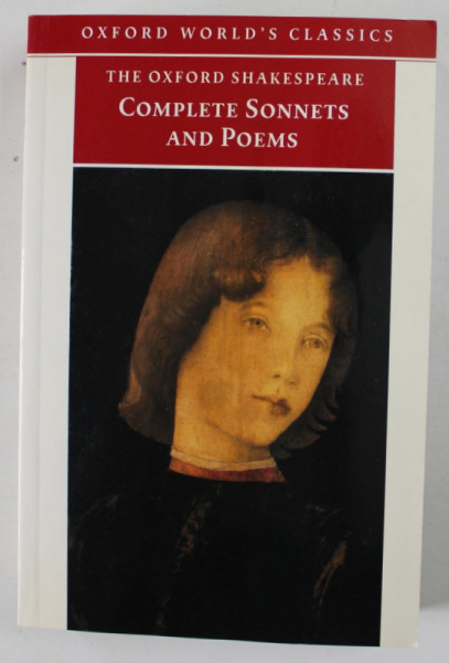 THE  OXFORD SHAKESPEARE COMPLETE SONNETS AND POEMS , edited by COLIN BURROW , 2002 , MICI PETE SI URME DE UZURA