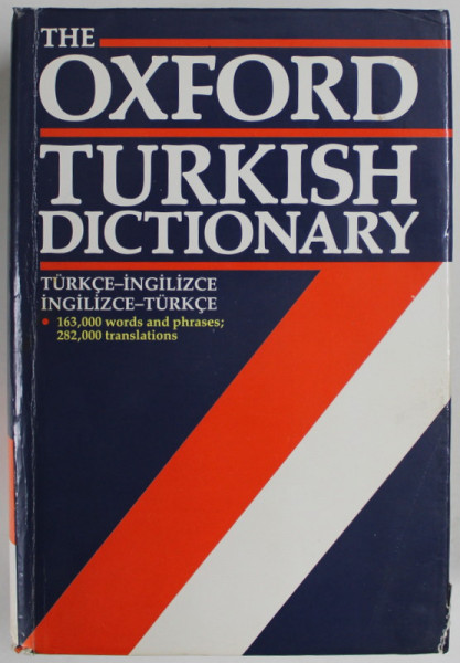 THE OXFORD TURKISH DICTIONARY - TURKCE - INGILIZCE / INGILIZCE - TURKCE , 163.000 WORDS AND PHRASES , 1993