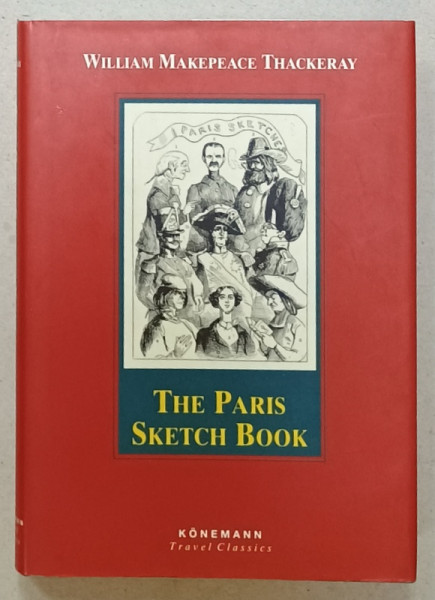 THE PARIS SKETCH BOOK OF MR. M. A. TITMARSH  by WILLIAM MAKEPEACE THACKERAY , 2000