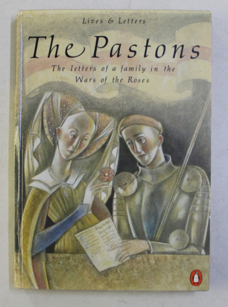 THE PASTONS - THE LETTERS OF A FAMILIY IN THE WARS OF THE ROSES , edited by RICHARD BARBER , 1984
