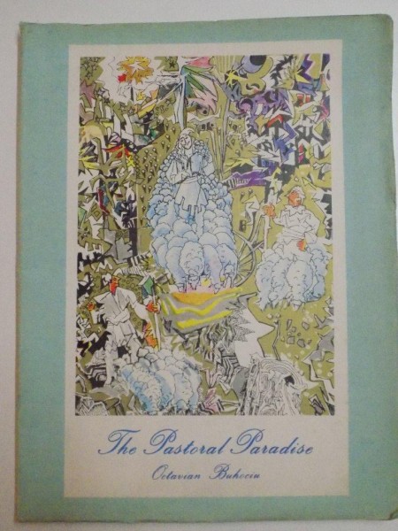 THE PASTORAL PARADISE , ROMANIAN FOLKLORE de OCTAVIAN BUHOCIU , 1966