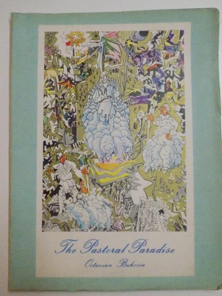 THE PASTORAL PARADISE , ROMANIAN FOLKLORE de OCTAVIAN BUHOCIU , 1966