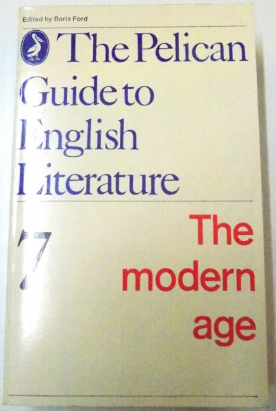 THE PELICAN GUIDE TO ENGLISH LITERATURE , VOL.7 : THE MODERN AGE , 1979