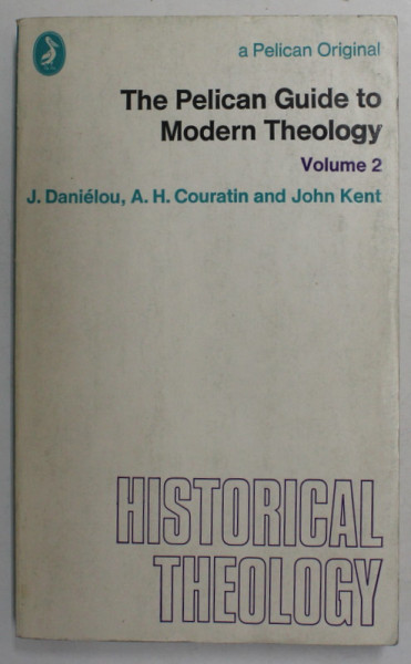 THE PELICAN GUIDE TO MODERN THEOLOGY , VOLUME 2 by J. DANIELOU ...JOHN KENT , 1971