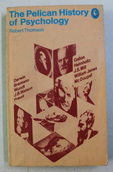 THE PELICAN HISTORY OF PSYCHOLOGY by ROBERT THOMSON , 1974