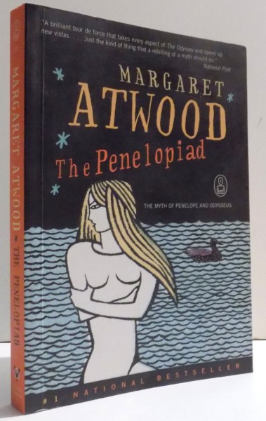 THE PENELOPIAD by MARGARET ATWOOD , 2005
