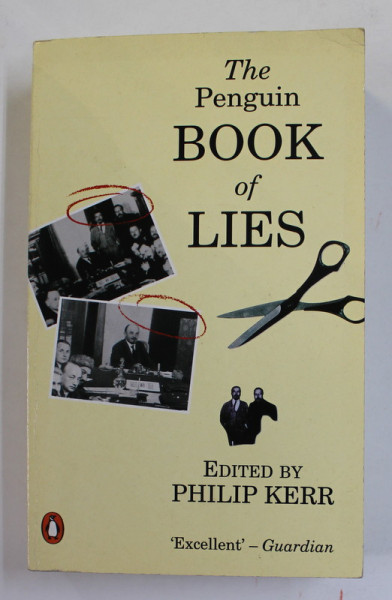 THE PENGUIN BOOK OF LIES , edited by PHILIP KERR , 1991 , PREZINTA PETE SI  HALOURI DE APA *