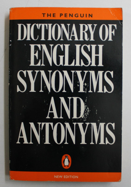 THE  PENGUIN DICTIONARY OF ENGLISH SYNONIMS AND ANTONYMS , edited by ROSALIND FERGUSSON , 1992