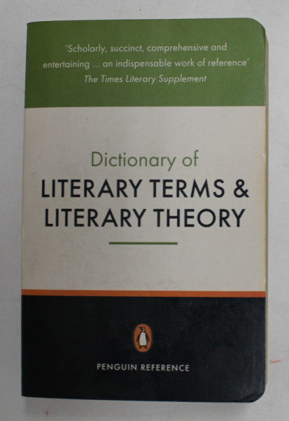 THE PENGUIN DICTIONARY OF LITERARY TERMS AND LITERARY THEORY by J.A. CUDDON , 1999