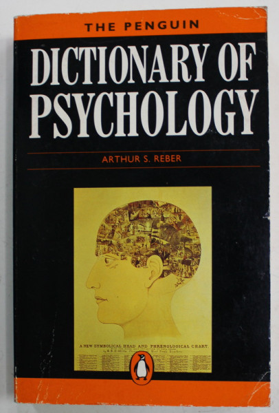 THE PENGUIN DICTIONARY OF PSYCHOLOGY by ARTHUR S. REBER , 1985