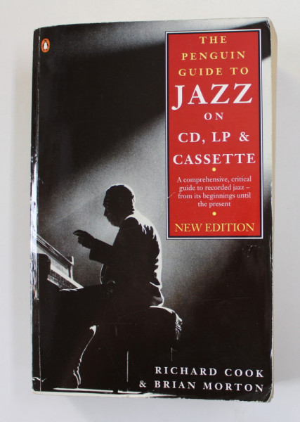 THE PENGUIN GUIDE TO JAZZ ON CD, LP and CASSETE by RICHARD COOK and BRIAN MORTON , 1994