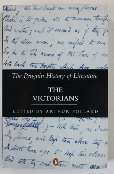 THE PENGUIN HISTORY OF LITERATURE : THE VICTORIANS , edited by ARTHUR POLLARD , 1993
