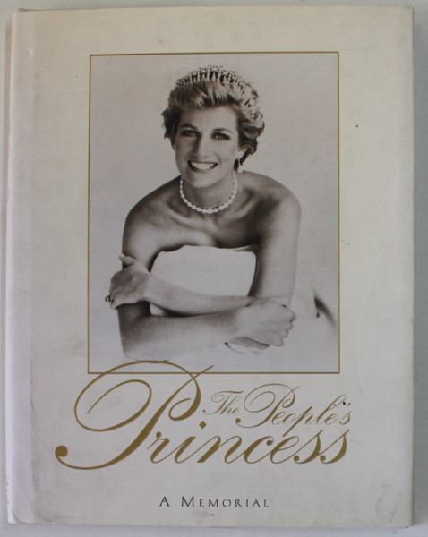 THE PEOPLE PRINCESS , A MEMORIAL , ALBUM DE FOTOGRAFIE CU TEXT ,  1997