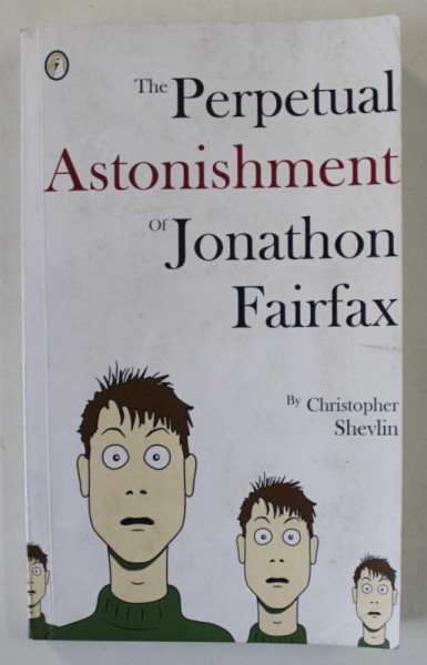 THE PERPETUAL ASTONISHMENT of JONATHAN FAIRFAX  by CHRISTOPHER SHEVLIN , 2012