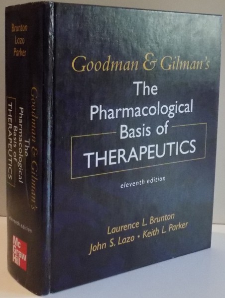 THE PHAEMACOLOGICAL BASIS OF THERAPEUTICS , ELEVENTH EDITION , 2006