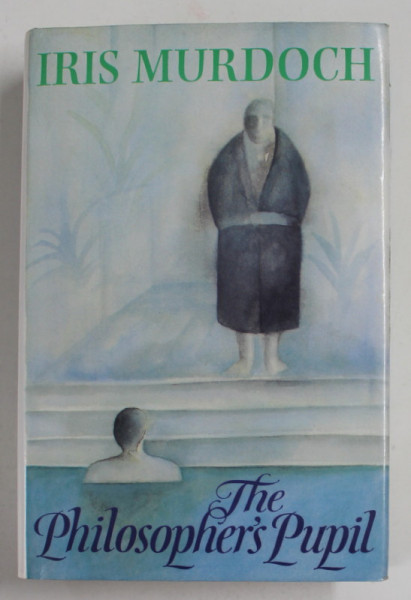 THE PHILOSOPHER 'S PUPIL by IRIS MURDOCH , 1983