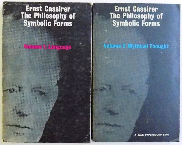 THE PHILOSOPHY  OF SYMBOLIC FORMS , VOL. I - II by ERNST CASSIRER , 1969