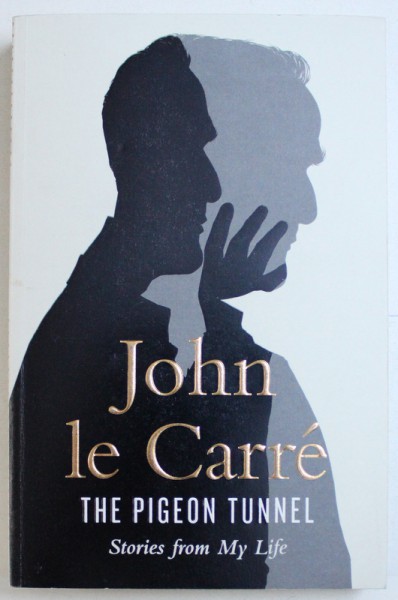 THE PIGEON TUNNEL by JOHN LE CARRE , 2016