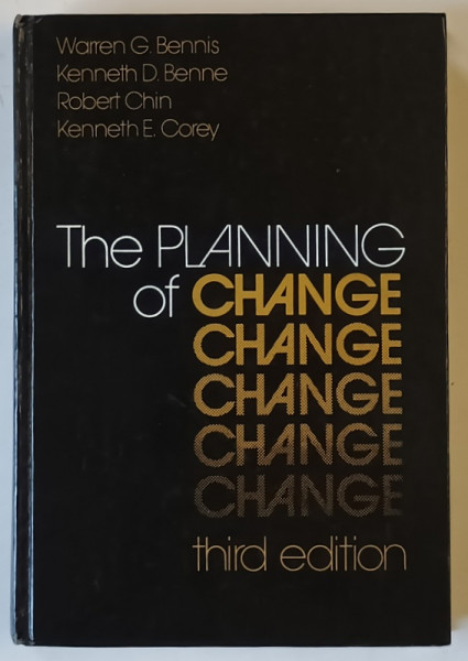 THE PLANNING OF CHANGE , THIRD EDITION by WARREN G. BENNIS ... KENETH E COREY , 1976