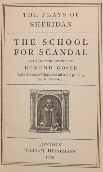 THE PLAYS OF SHERIDAN, THE SCHOOL FOR SCANDAL by EDMUND GOSSE , 1905