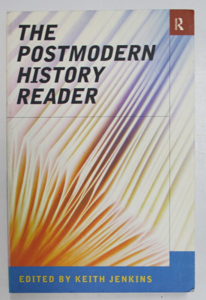 THE POSTMODERN HISTORY READER , edited by KEITH JENKINS , 1997