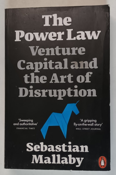 THE POWER LAW , VENTURE CAPITAL AND THE ART OF DISRUPTION by SEBASTIAN MALLABY , 2023