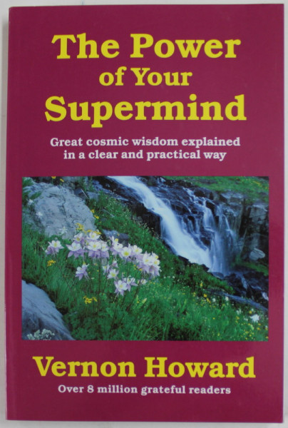 THE  POWER OF YOUR SUPERMIND by VERNON HOWARD , GREAT COSMIC WISDOM EXPLAINED ....PRACTICAL WAY , ANII '2000