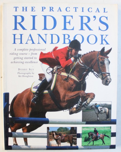 THE PRACTICAL RIDER'S HANDBOOK by DEBBY SLY , 2008