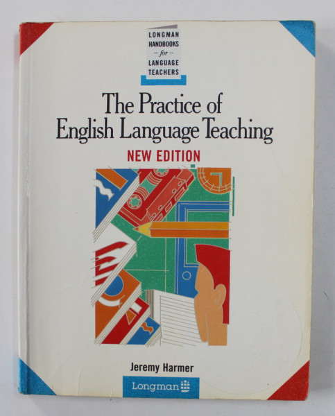 THE PRACTICE OF ENGLISH TEACHING by JEREMY HARMER , 1991