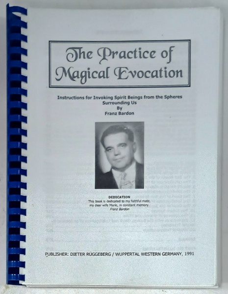 THE PRACTICE OF MAGICAL EVOCATION by FRANZ BARDON, 1991 , EXEMPLAR XEROXAT