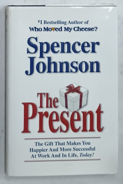 THE PRESENT by SPENCER JOHNSON , 2003