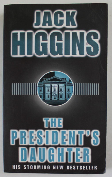 THE PRESIDENT ' S DAUGHTER by JACK HIGGINS , 1998
