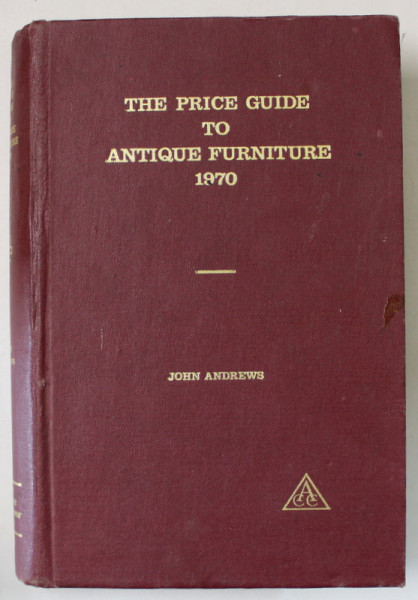 THE  PRICE GUIDE TO ANTIQUE FURNITURE  by JOHN ANDREWS ,  1970