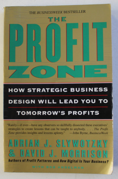 THE PROFIT ZONE by ADRIAN J. SLYWOTZKY and DAVID J. MORRISON , 1998